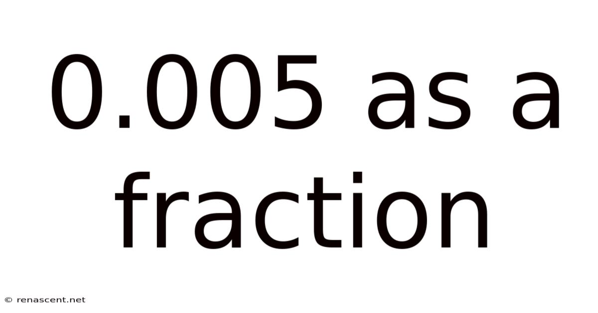 0.005 As A Fraction