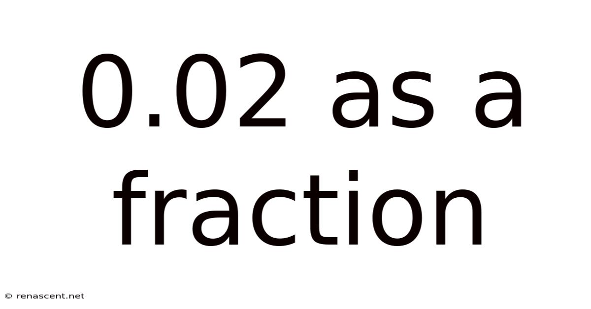 0.02 As A Fraction