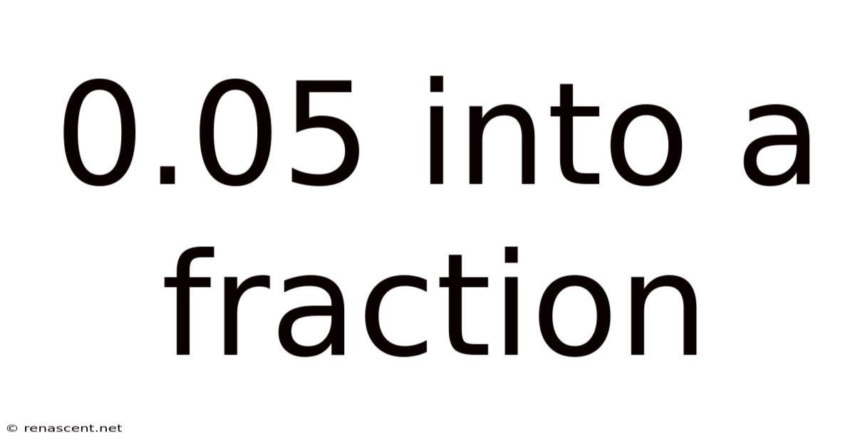 0.05 Into A Fraction