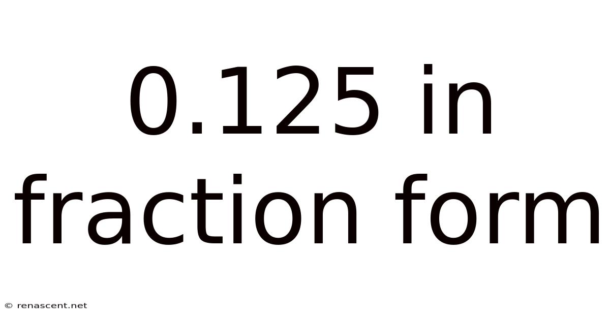 0.125 In Fraction Form