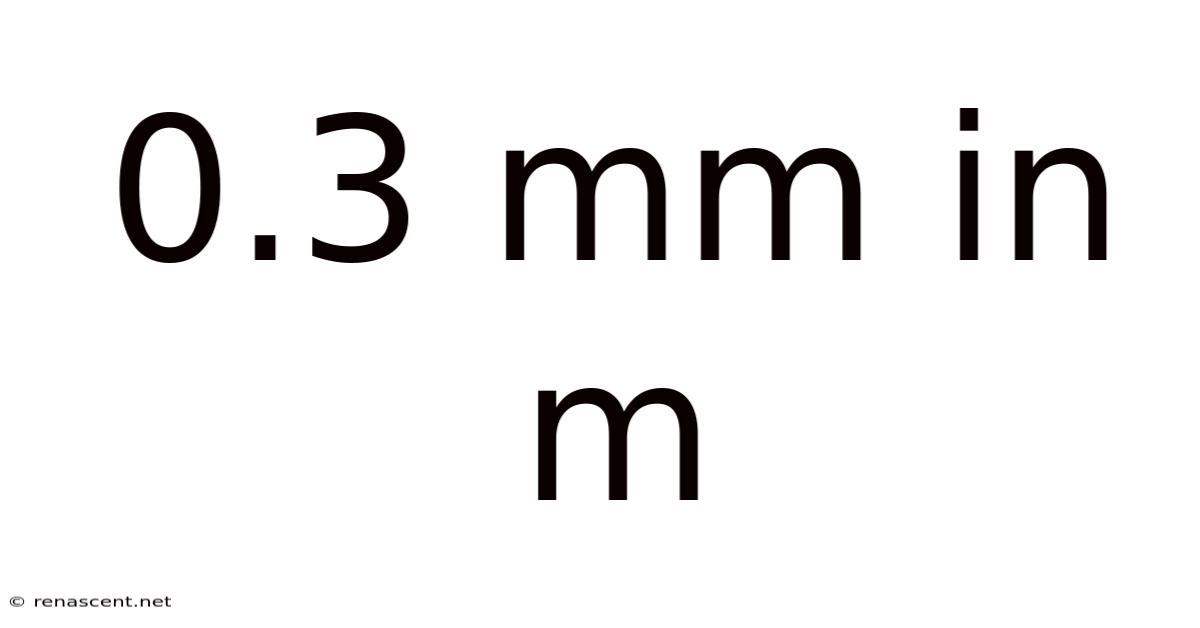 0.3 Mm In M