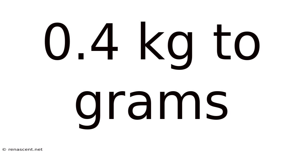 0.4 Kg To Grams