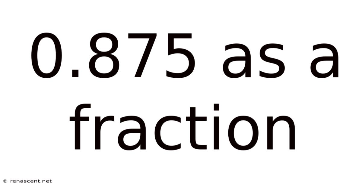 0.875 As A Fraction