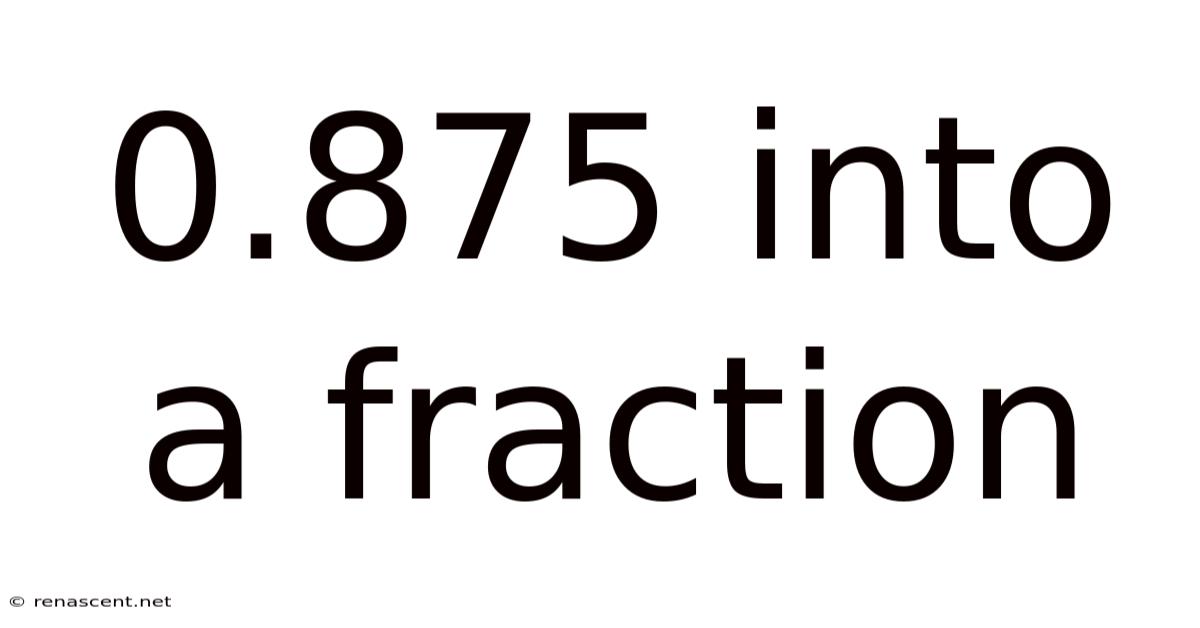 0.875 Into A Fraction
