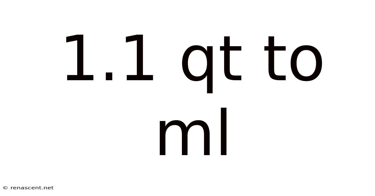 1.1 Qt To Ml