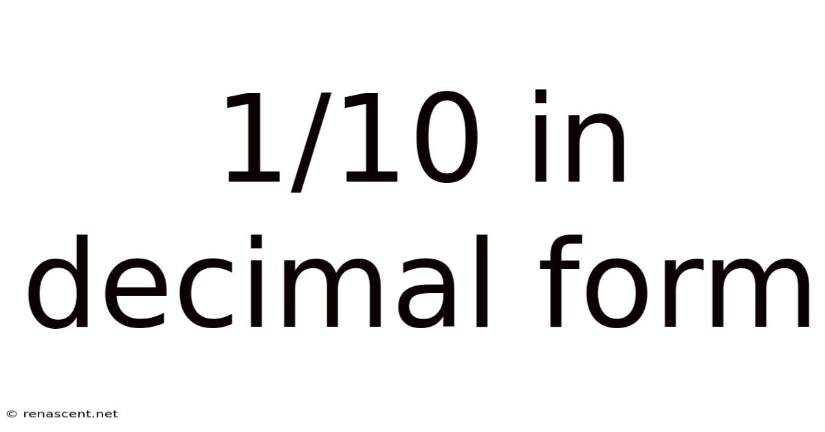 1/10 In Decimal Form