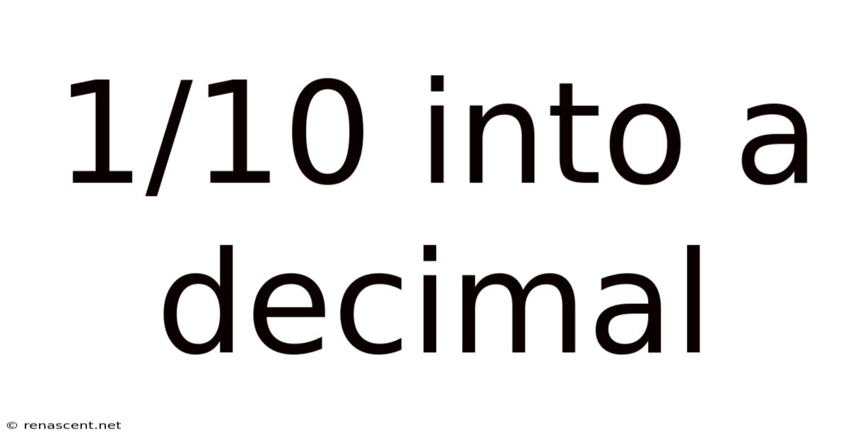 1/10 Into A Decimal