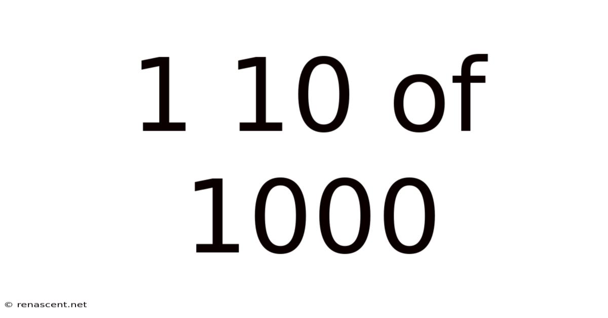 1 10 Of 1000