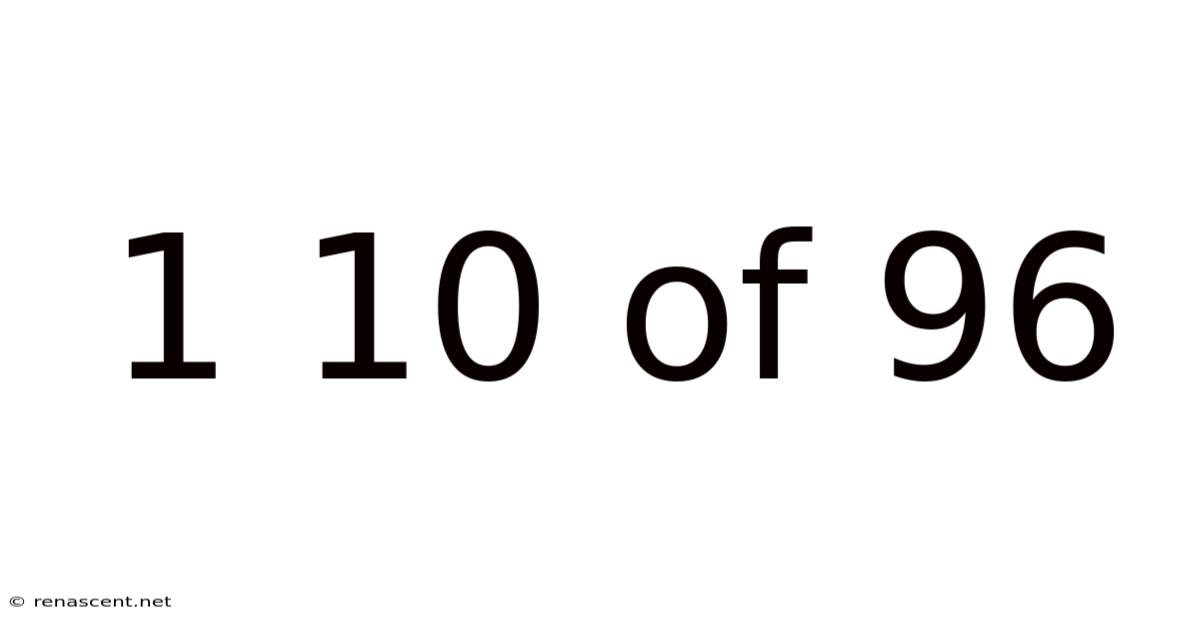 1 10 Of 96