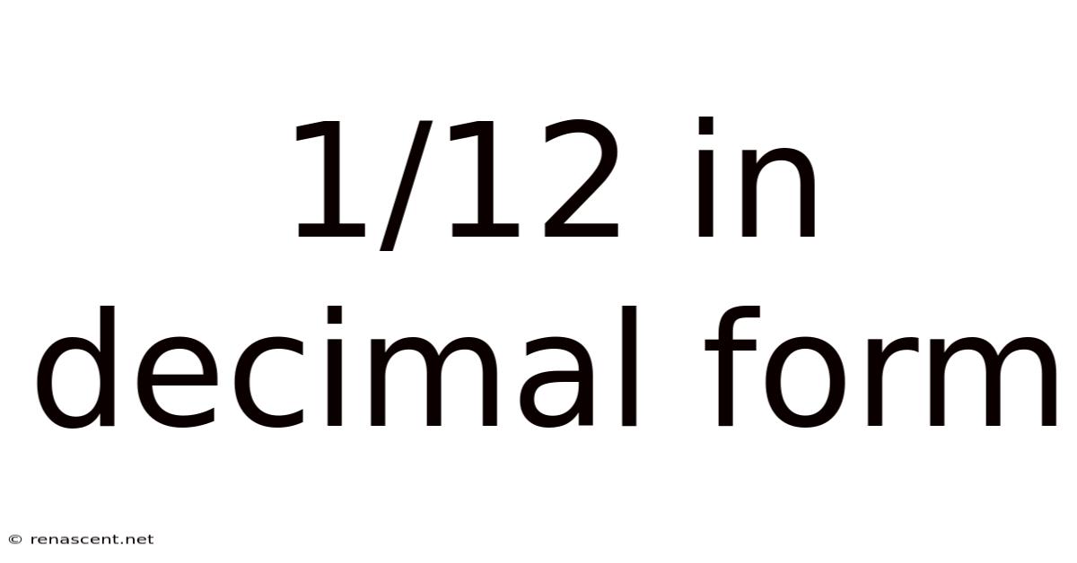 1/12 In Decimal Form