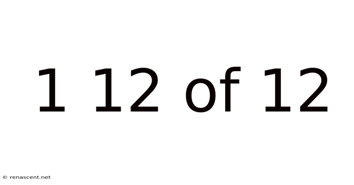 1 12 Of 12