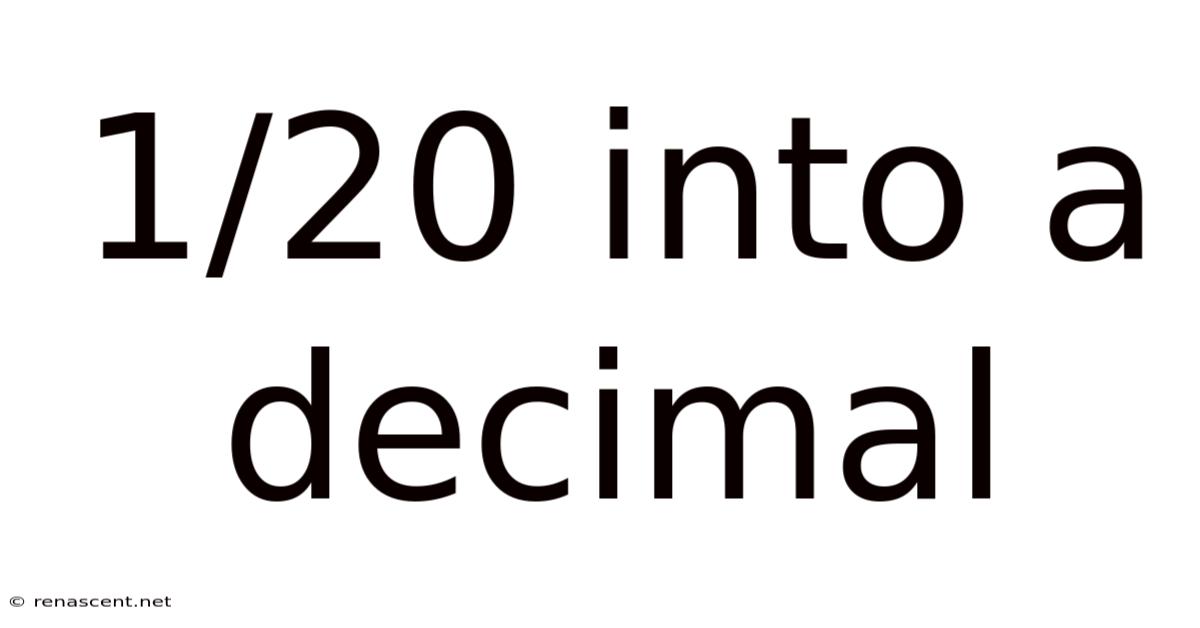 1/20 Into A Decimal