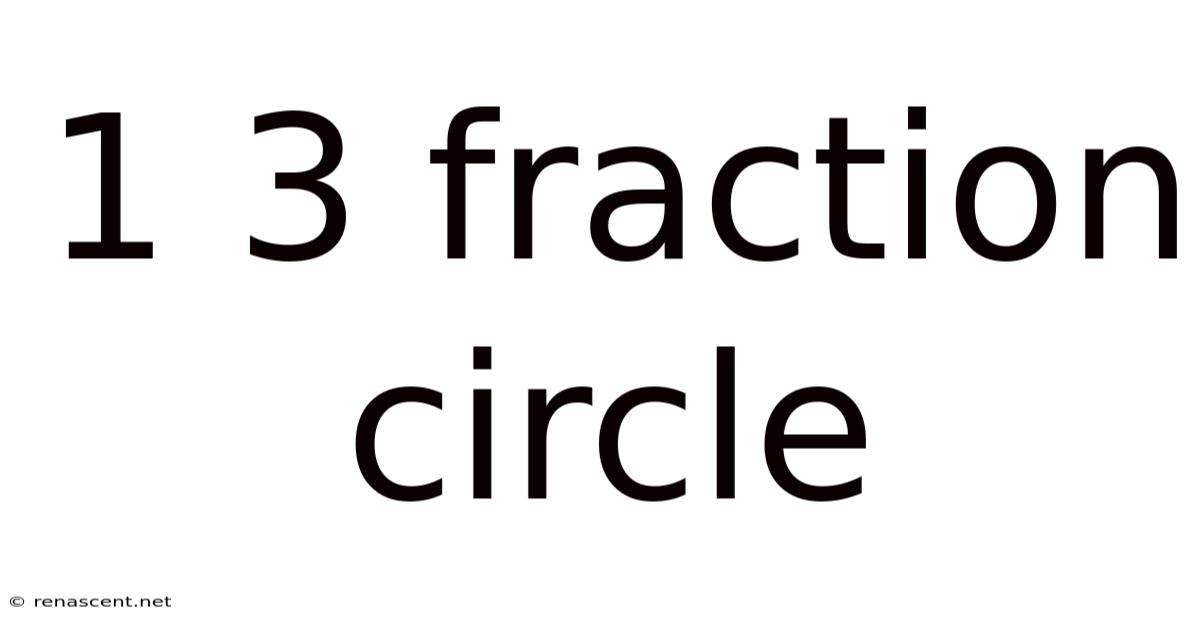 1 3 Fraction Circle