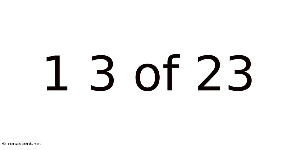 1 3 Of 23