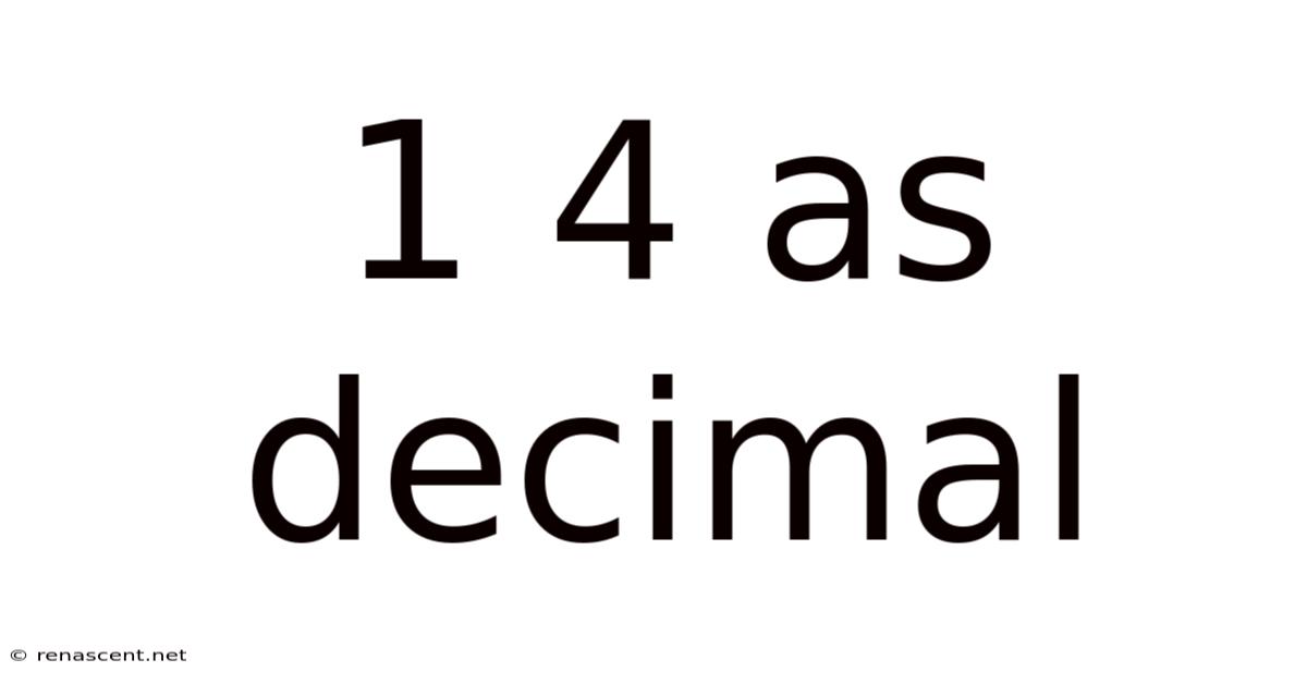 1 4 As Decimal