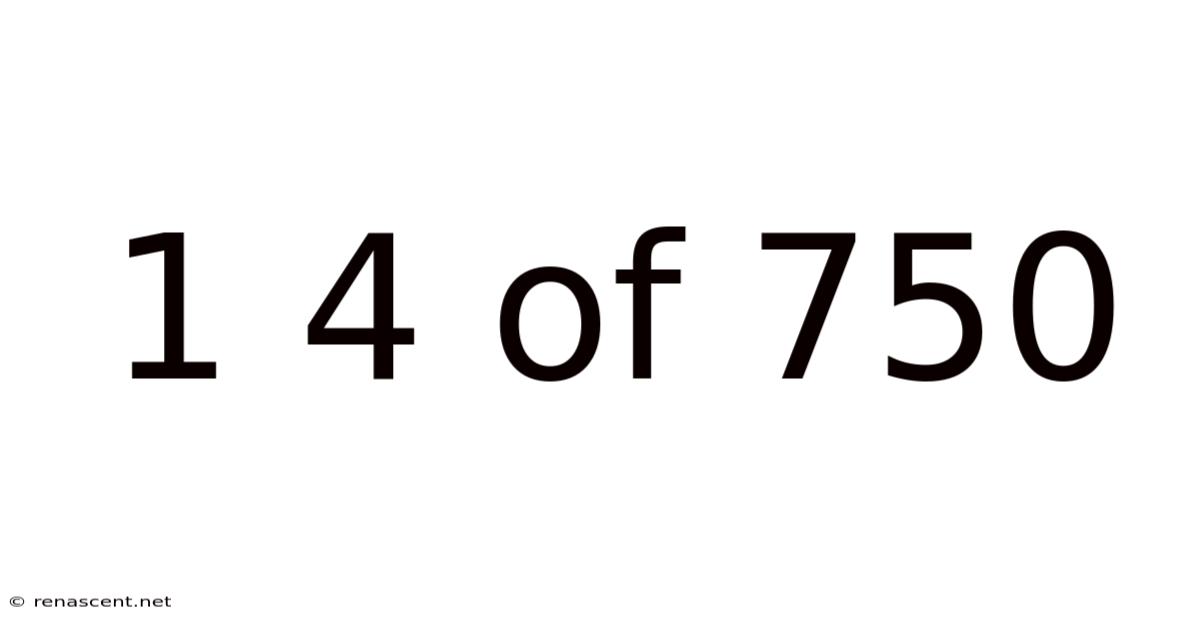 1 4 Of 750