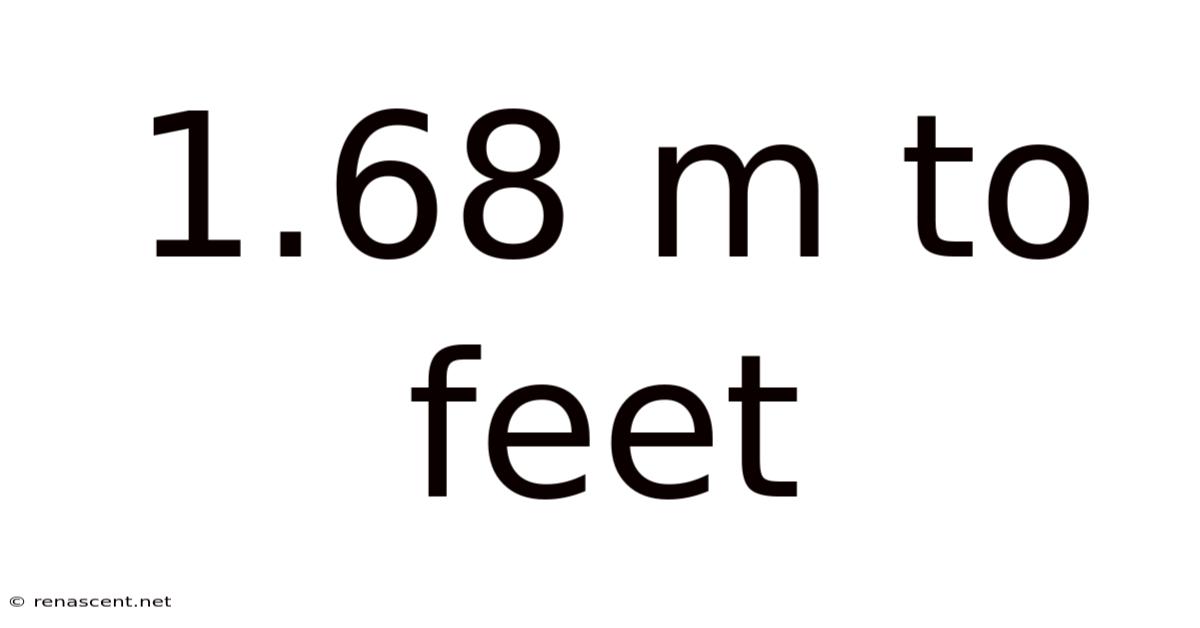 1.68 M To Feet