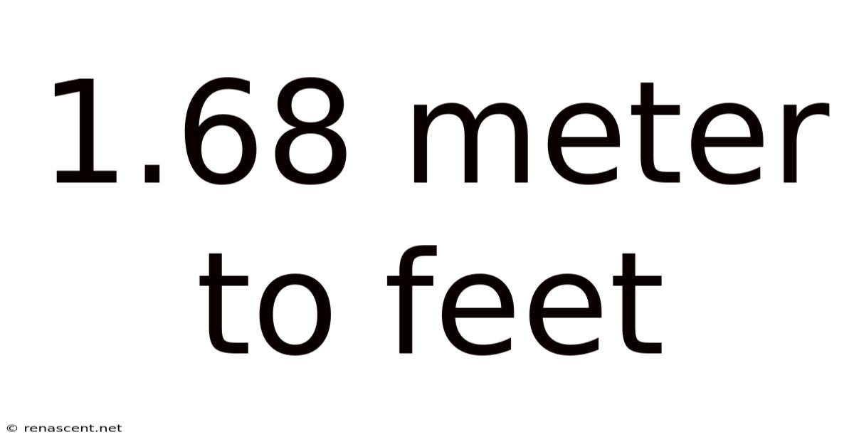 1.68 Meter To Feet