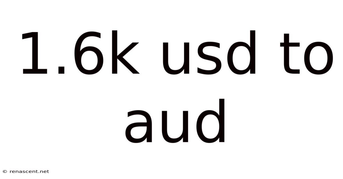 1.6k Usd To Aud