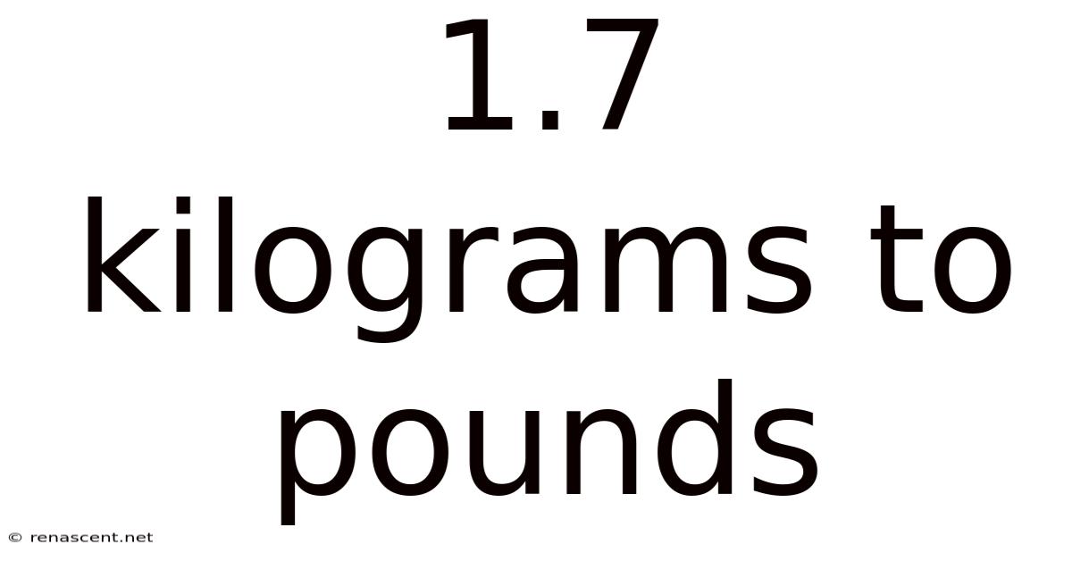 1.7 Kilograms To Pounds