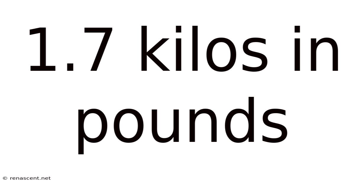 1.7 Kilos In Pounds