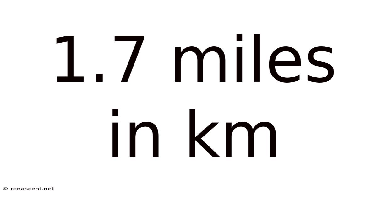 1.7 Miles In Km
