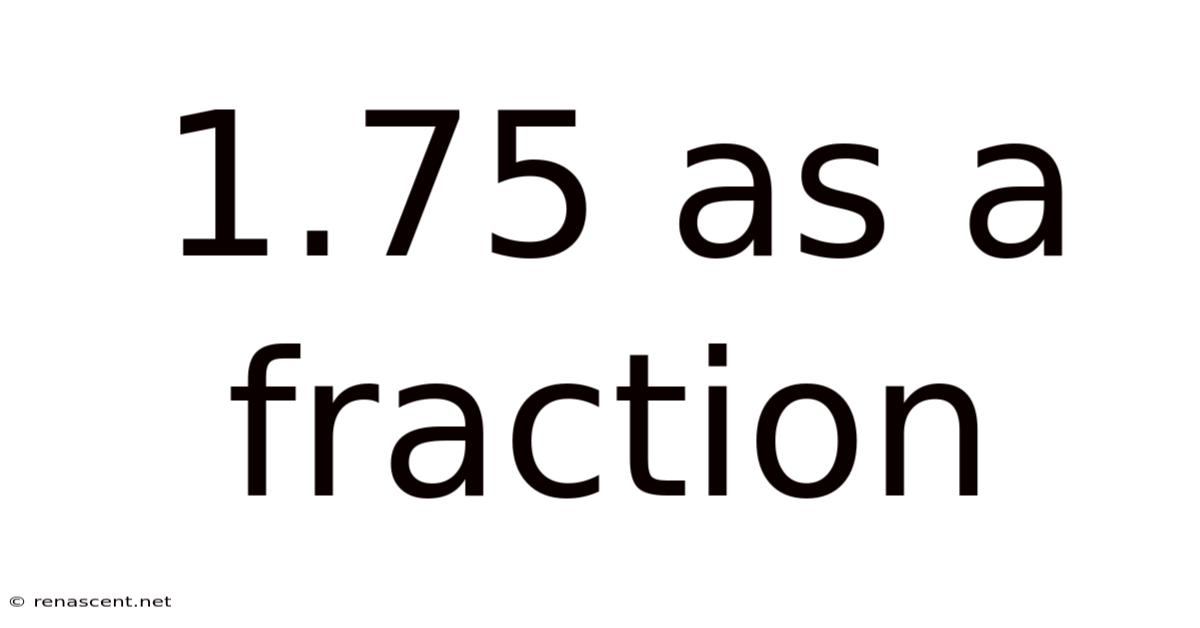 1.75 As A Fraction