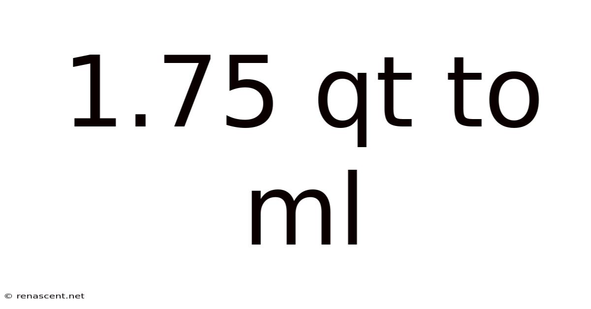 1.75 Qt To Ml