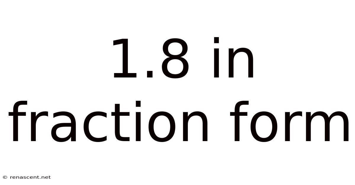 1.8 In Fraction Form