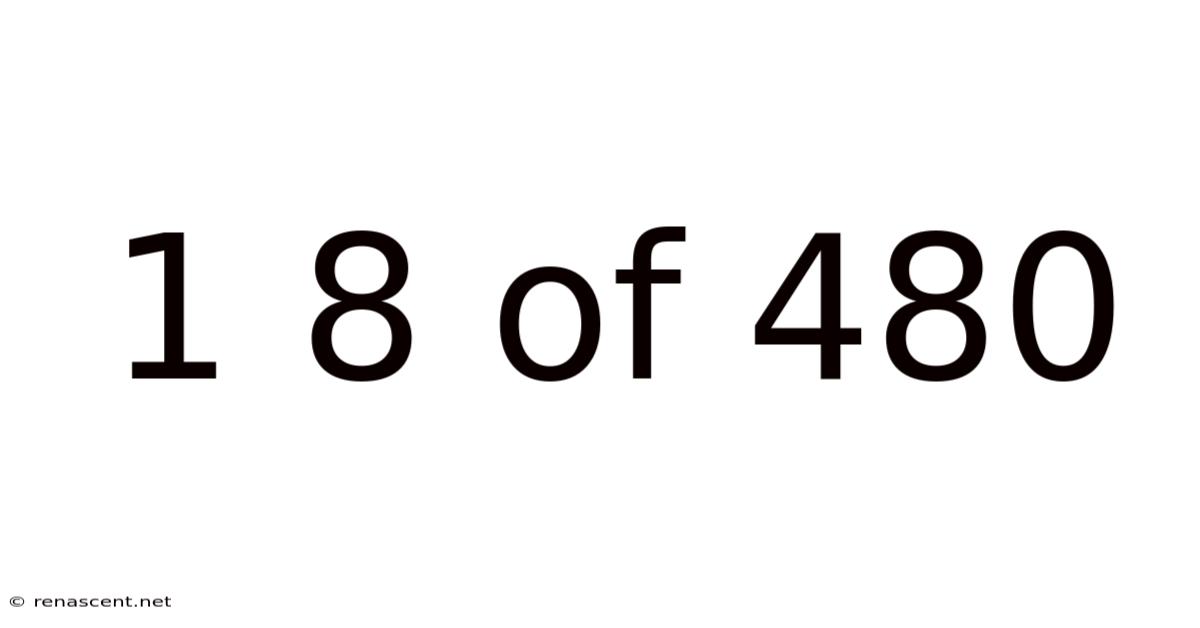 1 8 Of 480