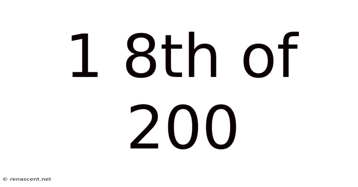 1 8th Of 200