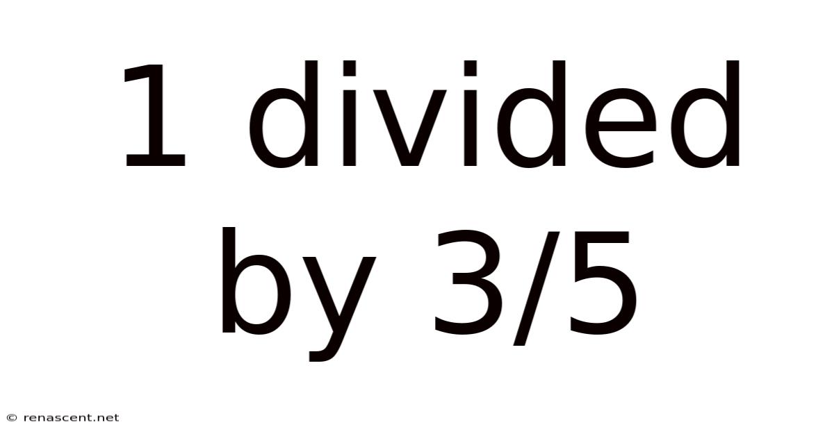 1 Divided By 3/5