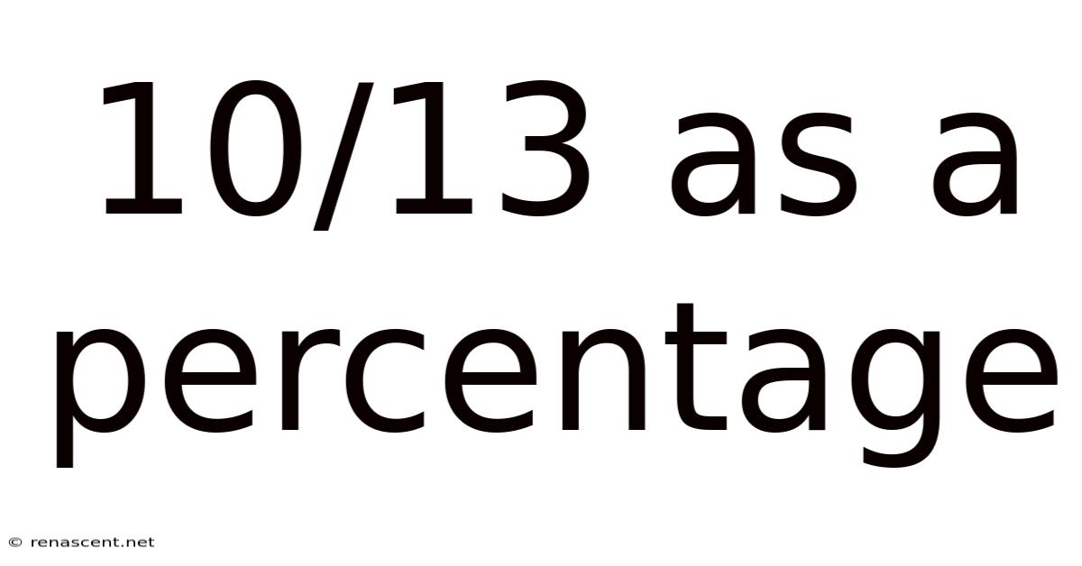10/13 As A Percentage
