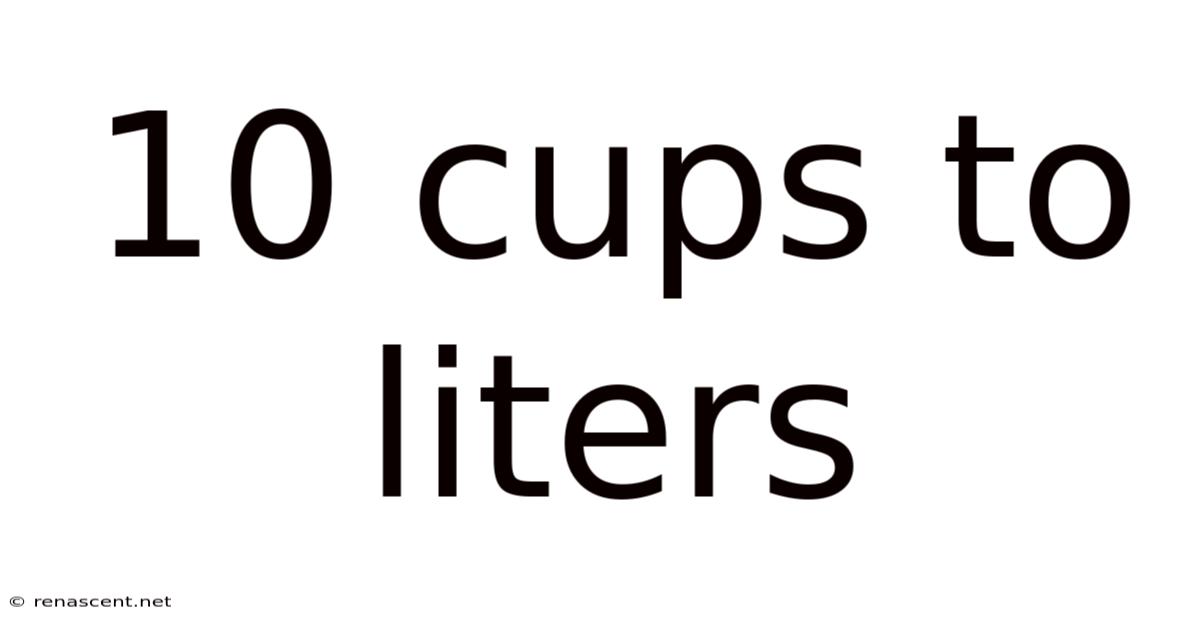 10 Cups To Liters