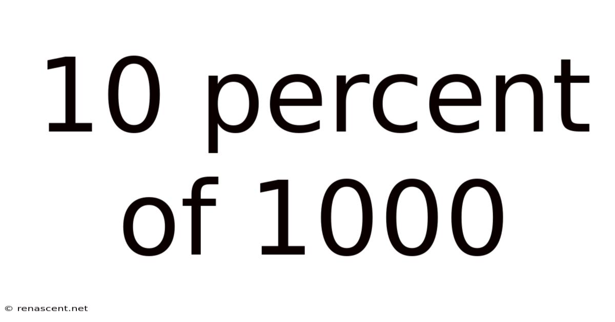 10 Percent Of 1000