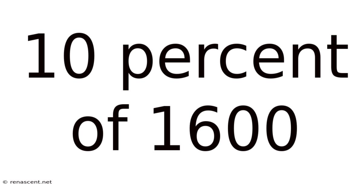10 Percent Of 1600