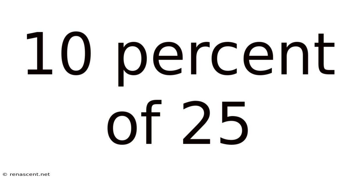 10 Percent Of 25