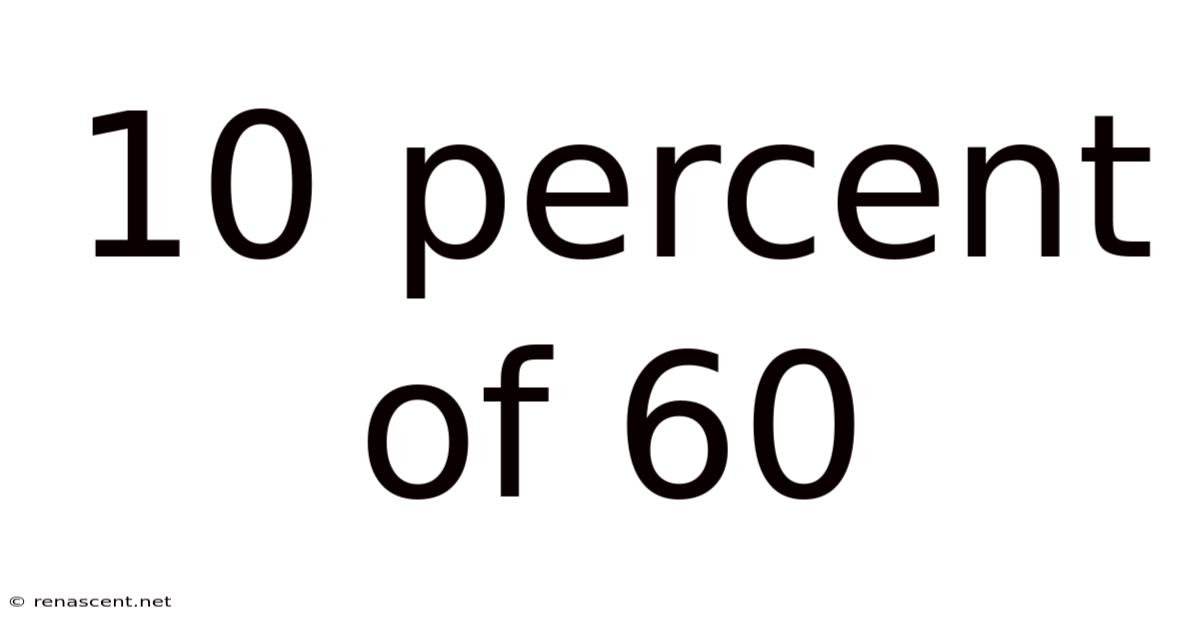 10 Percent Of 60
