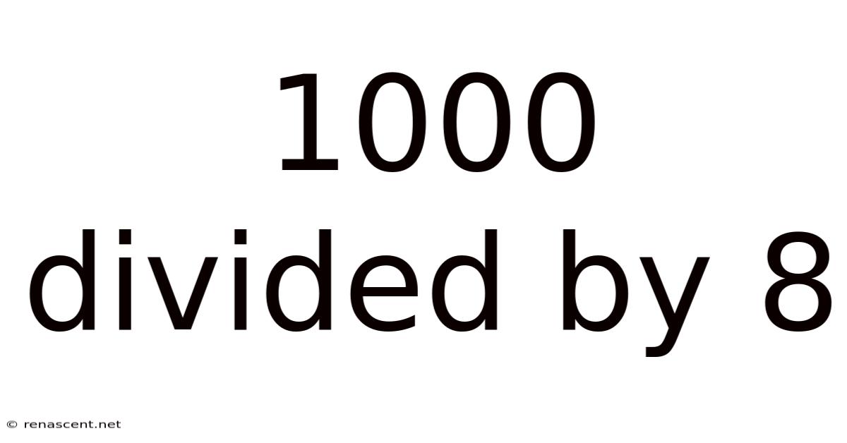 1000 Divided By 8