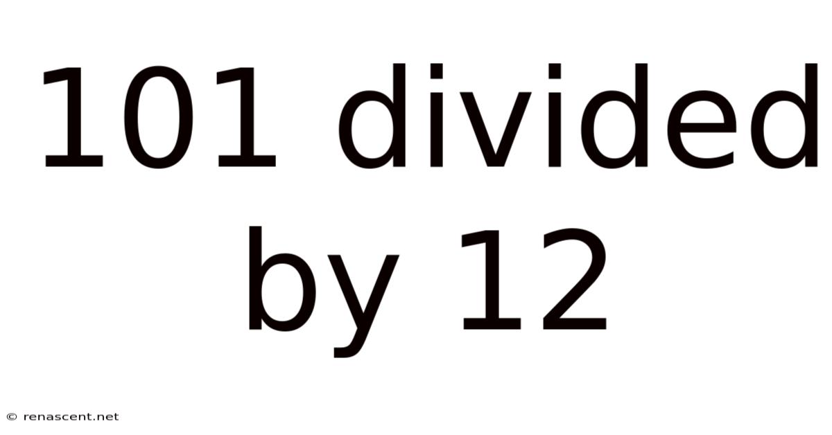 101 Divided By 12