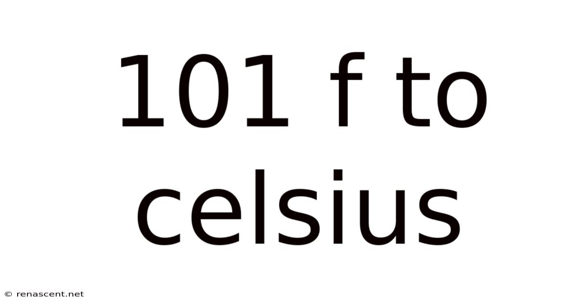 101 F To Celsius