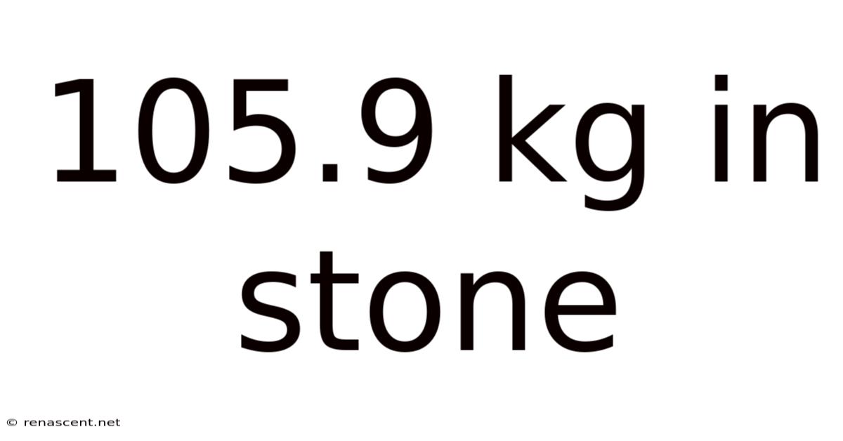105.9 Kg In Stone