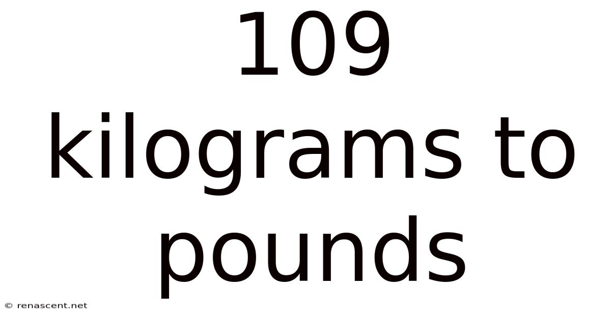 109 Kilograms To Pounds