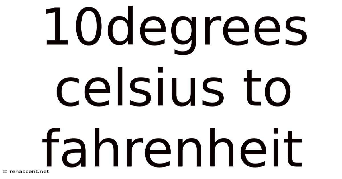 10degrees Celsius To Fahrenheit