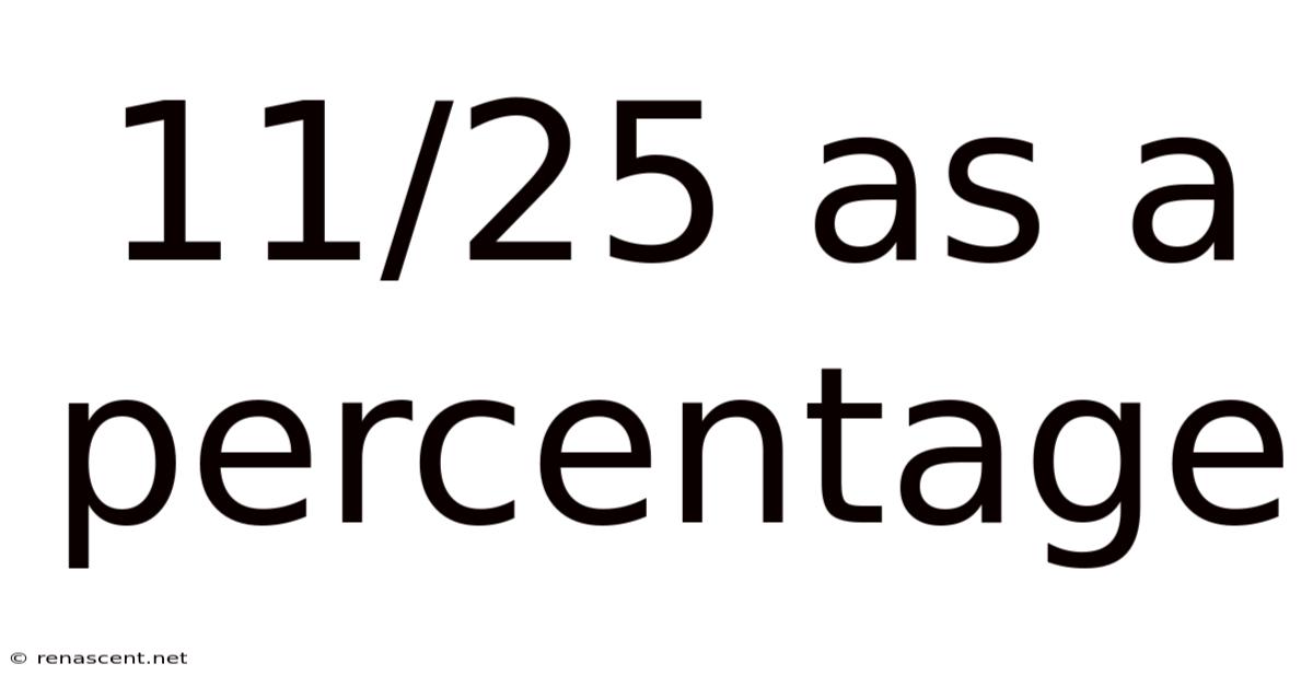 11/25 As A Percentage