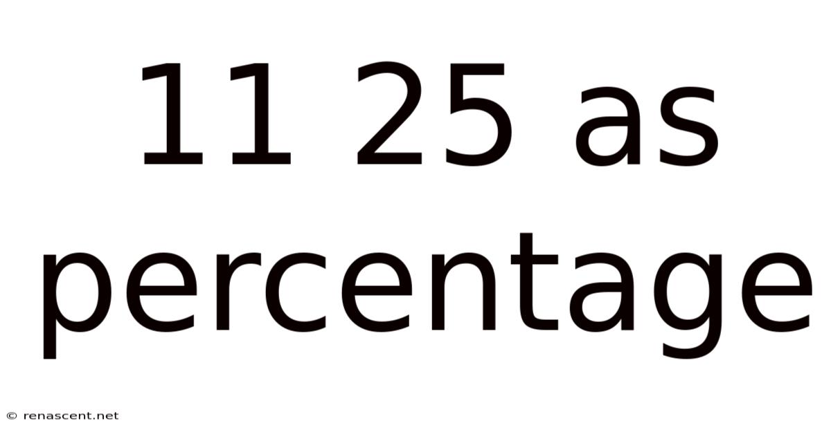 11 25 As Percentage