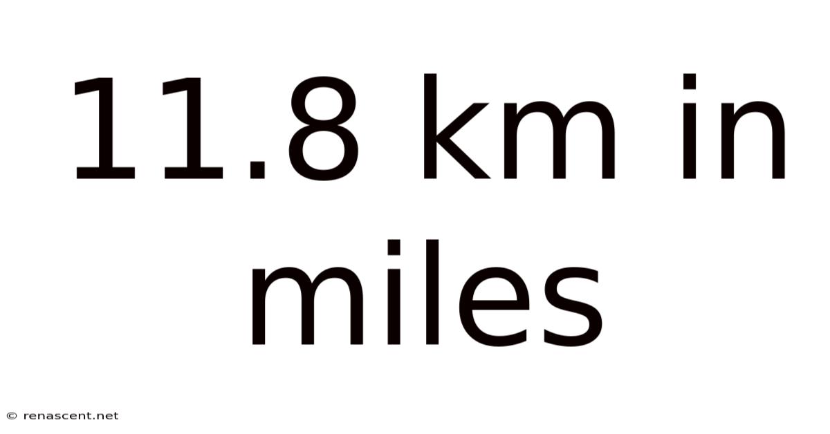11.8 Km In Miles