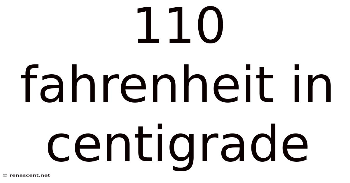 110 Fahrenheit In Centigrade