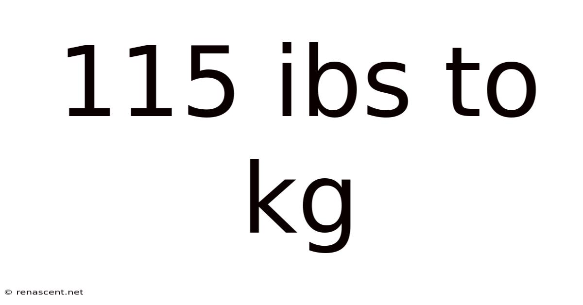 115 Ibs To Kg