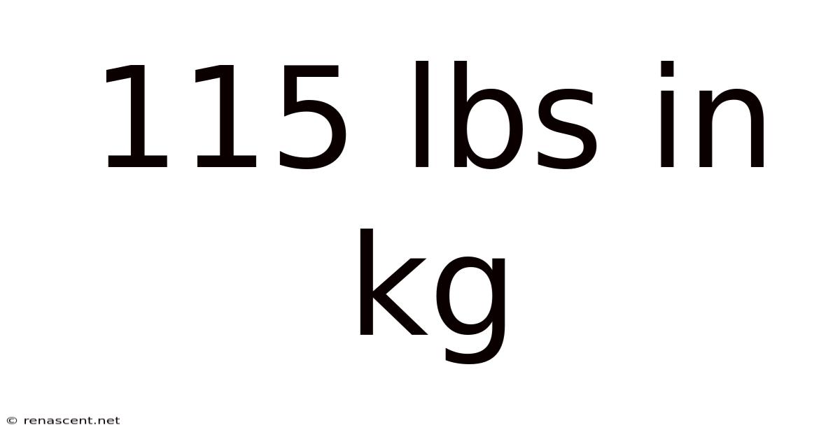 115 Lbs In Kg
